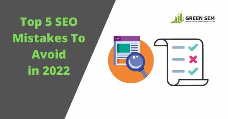Top 5 SEO Mistakes to Avoid in 2022